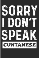 Sorry I Don't Speak Cuntanese: Funny F-Bomb Mama Blank Lined Note Book