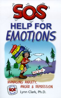 SOS Help for Emotions: Managing Anxiety, Anger, and Depression - Clark, Lynn
