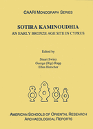 Sotira Kaminoudhia: An Early Bronze Age Site in Cyprus