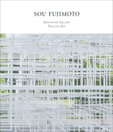 Sou Fujimoto: Serpentine Gallery Pavilion 2013