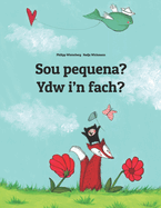 Sou pequena? Ydw i'n fach?: Brazilian Portuguese-Welsh (Cymraeg/y Gymraeg): Children's Picture Book (Bilingual Edition)