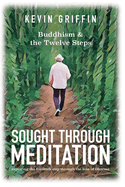 Sought Through Meditation: Exploring Step Eleven Through the Lens of Dharma