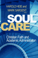 Soul Care: Christian Faith and Academic Administration