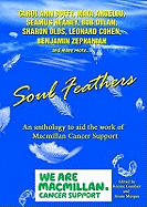 Soul Feathers: An Anthology to Aid the Work of Macmillan Cancer Support