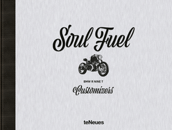 Soul Fuel: BMW R Nine T Customizers