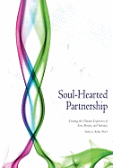 Soul-Hearted Partnership: Creating the Ultimate Experience of Love, Passion, and Intimacy