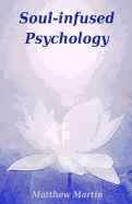 Soul-Infused Psychology: Soul & Personality