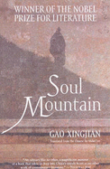 Soul Mountain - Gao Xingjian, and Lee, Mabel (Translated by)
