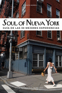 Soul of New York (French): Guide Des 30 Meilleures Expriences