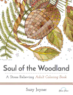 Soul of the Woodland: A Stress Relieving Adult Coloring Book