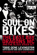 Soul on Bikes - Levingston, Tobie Gene, and Zimmerman, Kent, and Zimmerman, Keith