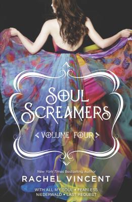 Soul Screamers Volume Four: An Anthology - Vincent, Rachel