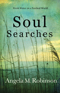 Soul Searches: Fresh Water in a Parched World