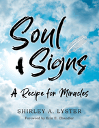Soul Signs: A Recipe for Miracles