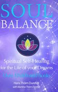 Soulbalance: Spiritual self-healing for the life of your dreams