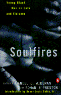 Soulfires: Young Black Men on Love and Violence