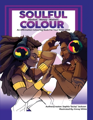 Soulful Colour-Mindset-Money-Matters: Soulful Colour - Jackson, Sophia