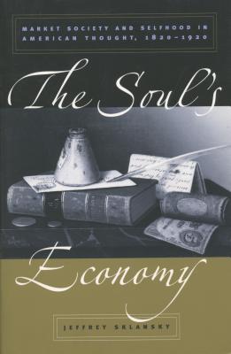 Soul's Economy - Sklansky, Jeffrey