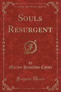 Souls Resurgent (Classic Reprint)