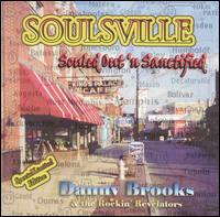Soulsville: Souled Out 'N Sanctified - Danny Brooks & The Rockin Revelators