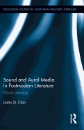 Sound and Aural Media in Postmodern Literature: Novel Listening