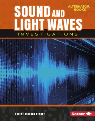 Sound and Light Waves Investigations - Kenney, Karen
