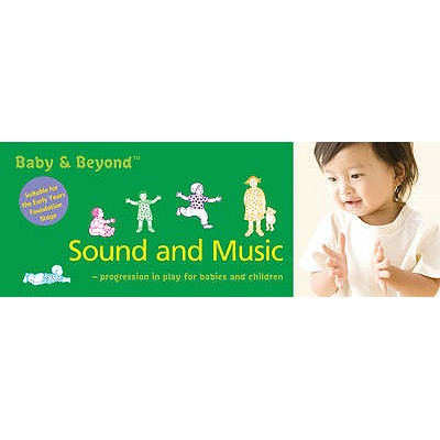 Sound and Music: Progression in Play for Babies and Children - Featherstone, Sally, and Williams, Liz