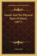 Sound And The Physical Basis Of Music (1877)