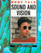 Sound and Vision: The Sensory Systems - Bryan, Jenny