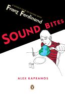 Sound Bites: Eating on Tour with Franz Ferdinand