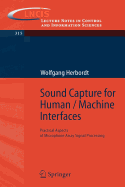 Sound Capture for Human / Machine Interfaces: Practical Aspects of Microphone Array Signal Processing