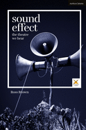 Sound Effect: The Theatre We Hear