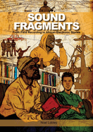 Sound Fragments: From Field Recording to African Electronic Stories