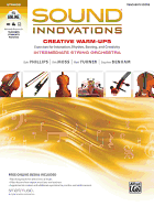 Sound Innovations for String Orchestra -- Creative Warm-Ups: Exercises for Intonation, Rhythm, Bowing, and Creativity for Intermediate String Orchestra (Conductor's Score)