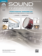 Sound Percussion Ensembles: Arrangements and Original Selections in a Variety of Styles, Book & Online Media