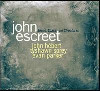 Sound, Space and Structures - John Escreet