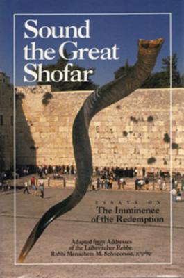 Sound the Great Shofar: The Imminence of the Redemption - Touger, Eliyahu