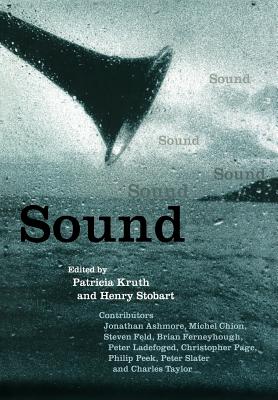 Sound - Kruth, Patricia (Editor), and Stobart, Henry (Editor)
