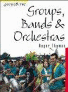 Soundbites: Groups, Bands & Orchestras