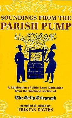 Soundings from the Parish Pump - Davies, Triston (Editor)