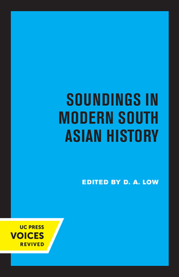 Soundings in Modern South Asian History - Low, D a (Editor)