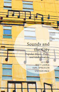 Sounds and the City: Popular Music, Place, and Globalization