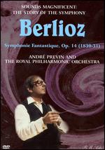 Sounds Magnificent: The Story of the Symphony - Berlioz - 