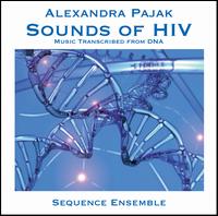 Sounds of HIV: Music Transcribed from DNA - Adam Pandolfi (horn); Charae Krueger (cello); Dane Philipsen (oboe); Jeana Melilli (flute); Sequence Ensemble;...