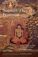 Sounds of Innate Freedom: The Indian Texts of Mahamudra, Volume 2