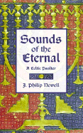 Sounds of the Eternal: A Celtic Psalter Morning and Night Prayer
