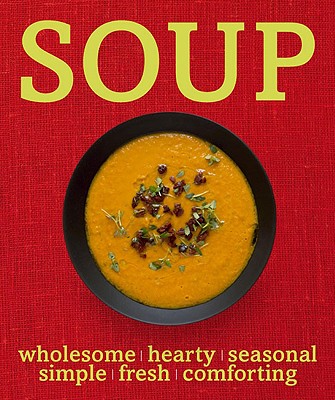 Soup - Fullalove, Michael (Editor), and Reavell, William (Photographer), and Schlosser, Eric (Foreword by)