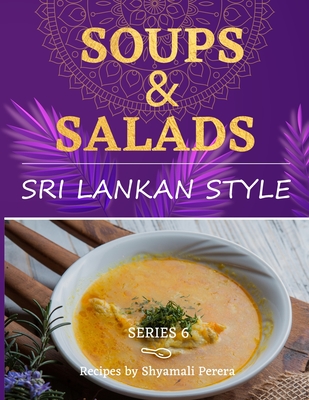 Soups & Salad: Sri Lankan Style - Perera, Nalini (Narrator), and Perera, Shyamali