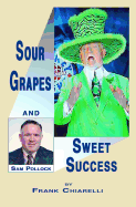 Sour Grapes and Sweet Success