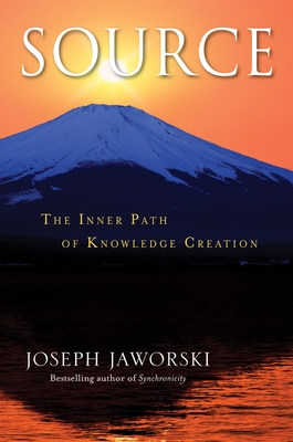 Source: The Inner Path of Knowledge Creation - Jaworski, Joseph